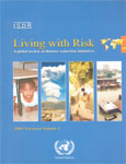Living with risk : A global review of disaster reduction initiatives.