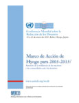 Marco de accin de Hyogo para 2005-2015 : Aumento de la resilencia de las naciones y las comunidades ante los desastres.