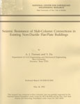 Seismic resistance of slab - column connections in existing non-ductile flat-plate buildings.